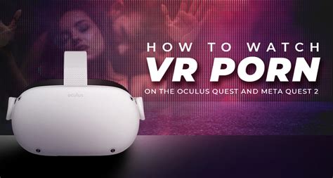 pornhub quest 2|How to Watch Pornhub in VR: